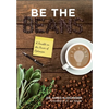 Be the Beans: A Parable on the Power of Optimism - Hardcover