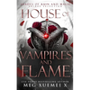 House of Vampires and Flame: A Dark Fantasy Romance - Paperback