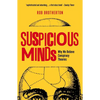 Suspicious Minds: Why We Believe Conspiracy Theories - Paperback