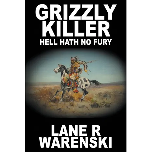Grizzly Killer: Hell Hath No Fury (Large Print Edition) - Paperback