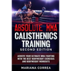 ABSOLUTE MMA CALISTHENICS TRAiNING SECOND EDITION - Paperback