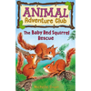 The Baby Red Squirrel Rescue (Animal Adventure Club 3) - Paperback