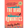 The Dead Romantics: A GMA Book Club Pick - Paperback
