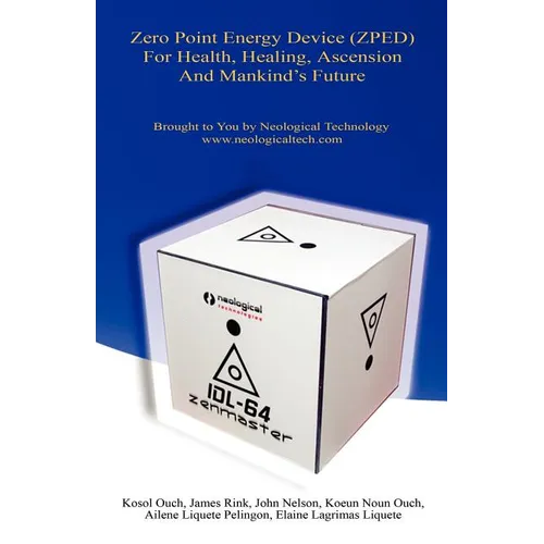 Zero Point Energy Device (Zped) for Health, Healing, Ascension and Mankind's Future - Paperback