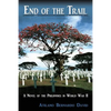 End of the Trail: A Novel of the Philippines in World War II - Paperback