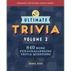 Ultimate Trivia, Volume 2: 840 More Fun and Challenging Trivia Questions - Paperback