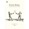 Cold Steel: A Practical Treatise on the Sabre (1889) - Paperback