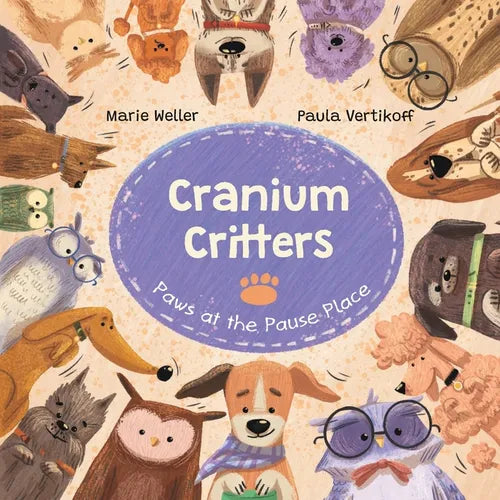 Cranium Critters: Paws at the Pause Place - Paperback