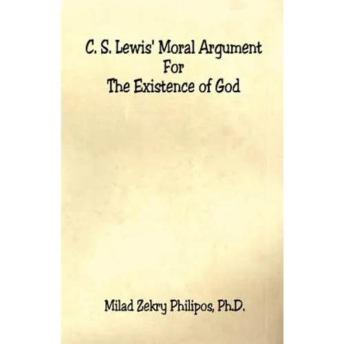 C. S. Lewis' Moral Argument for the Existence of God - Paperback