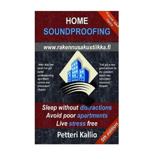 Home Soundproofing: Sleep without distractions, avoid poor apartments, live stress free - Paperback