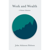 Work and Wealth - A Human Valuation - Paperback