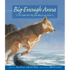 Big-Enough Anna: The Little Sled Dog Who Braved the Arctic - Paperback