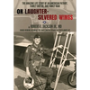 On Laughter-Silvered Wings - Hardcover