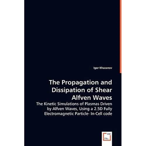 The Propagation and Dissipation of Shear Alfven Waves - Paperback