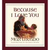 Because I Love You - Board Book