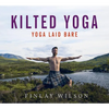 Kilted Yoga: Yoga Laid Bare - Hardcover