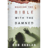Reading the Bible with the Damned - Paperback