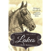 Gaited In The Great Lakes: History of The American Saddlebred in Michigan - Paperback
