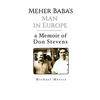 Meher Baba's Man in Europe: A Memoir of Don Stevens - Paperback