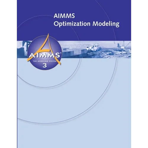 AIMMS - Optimization Modeling - Paperback
