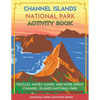 Channel Islands National Park Activity Book: Puzzles, Mazes, Games, and More About Channel Islands National Park - Paperback
