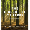 The Hidden Life of Trees: The Illustrated Edition - Hardcover