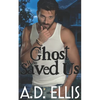 The Ghost Who Saved Us - Paperback