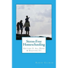 Stress-Free Homeschooling: Getting It All Done & Enjoying It! - Paperback