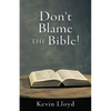 Don't Blame The Bible! - Paperback