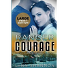 Ranger Courage: A Small-town Christian Romantic Suspense (Large Print) - Paperback