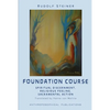 The Foundation Course: Spiritual Discernment, Religious Feeling, Sacramental Action. - Paperback