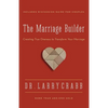 The Marriage Builder: Creating True Oneness to Transform Your Marriage (Enlarged) - Paperback