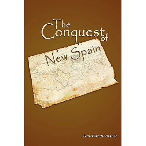 The Conquest of New Spain - Paperback
