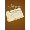 The Conquest of New Spain - Paperback