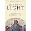 Come to the Light: Reflections on the Gospel of John - Paperback
