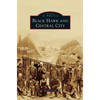 Black Hawk and Central City - Hardcover