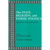 State, Religion, and Ethnic Politics: Afghanistan, Iran, and Pakistan - Paperback