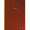 The Philosophy of History, Vol. 1 of 2: Volume 1 - Paperback