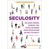 Seculosity: How Career, Parenting, Technology, Food, Politics, and Romance Became Our New Religion and What to Do about It (New and Revised) - Paperback