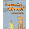 Leave Me Alone! - Paperback