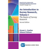An Introduction to Survey Research, Volume I: The Basics of Survey Research - Paperback