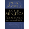 Los 21 Minutos Más Poderosos En El Día de Un Líder = The 21 Most Powerful Minutes in a Leader's Day - Paperback