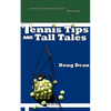 Tennis Tips and Tall Tales - Paperback