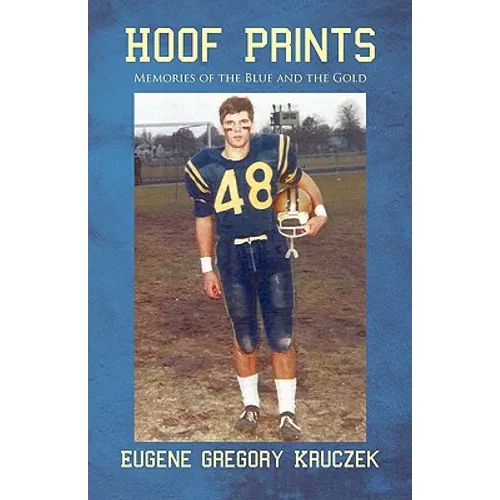 Hoof Prints: Memories of the Blue and the Gold - Paperback