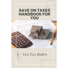 Save On Taxes Handbook For You: Get Tax Rules: Understanding Taxes For Beginners - Paperback