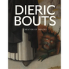 Dieric Bouts: Creator of Images - Hardcover