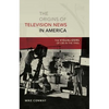 The Origins of Television News in America: The Visualizers of CBS in the 1940s - Paperback
