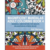 Magnificent Mandalas Adult Coloring Book 4 - Mandala Meditation for Adults Relaxation and Stress Relief: Zen and the Art of Coloring Yourself Calm Adu - Paperback