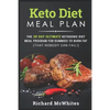 Keto Diet Meal Plan: The 30 Day Ultimate Ketogenic Meal Program for Dummies to Burn Fat (That Nobody Can Fail!) - Paperback