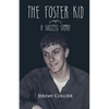The Foster Kid A Success Story - Paperback